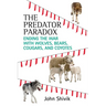 The Predator Paradox: Ending the War with Wolves, Bears, Cougars, and Coyotes