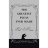 The Greatest Pleas Ever Made