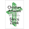 Christian Atheism: How to Be a Real Materialist