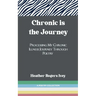 Chronic is the Journey