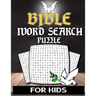 Bible Word Search For Kids: Christian Word Search Puzzle Book For Kids Adults And Senior With Inspirational Words - Bible Activity Book Crossword