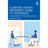A Mental Health Provider's Guide to Telehealth: Providing Outpatient Videoconferencing Services