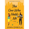 The One Who Holds Me: A Christian Second Chance Romance: A Christian Second Chance Romance