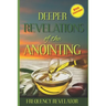Deeper Revelations of the Anointing - Revised Edition
