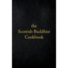 Scottish Buddhist Cookbook: Another Book of Mormon