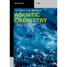Aquatic Chemistry: For Water and Wastewater Treatment Applications