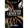 The Father I Never Had