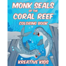 Monk Seals of the Coral Reef Coloring Book