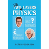 The Two Layers of Physics