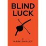 Blind Luck
