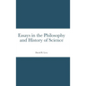 Essays in the Philosophy and History of Science