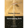 Overcoming Evil