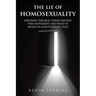 The Lie of Homosexuality: Exposing the Real Enemy Behind This Movement and What It Means in Our Everyday Lives
