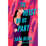 'Til Heist Do Us Part