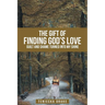 The Gift of Finding God's Love: Guilt and Shame Turned into My Shine