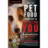 What the Pet Food Industry Is Not Telling You: Developing Good Practices for a Healthier Dog