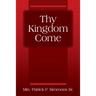 Thy Kingdom Come