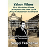 Yakov Vilner, First Ukrainian Chess Champion and First USSR Chess Composition Champion: A World Champion's Favorite Composers