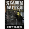 Season of the Witch: The Haunted History of the Bell Witch of Tennessee