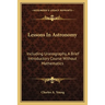 Lessons In Astronomy: Including Uranography, A Brief Introductory Course Without Mathematics