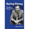 Saving Disney: The Story of Roy E. Disney