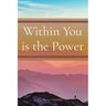 Within You is the Power