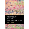 John Wesley and the Religious Societies