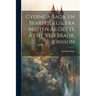 Gydinga-Saga, en Bearbejdelse fra Midten af det 13. Årth. ved Bradr. Jónsson