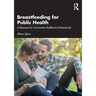 Breastfeeding for Public Health: A Resource for Community Healthcare Professionals