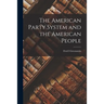 The American Party System and the American People