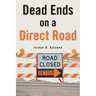 Dead Ends on a Direct Road