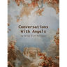 Conversations with Angels