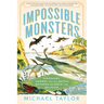Impossible Monsters: Dinosaurs, Darwin, and the Battle Between Science and Religion