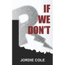 If We Don't