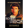The Robert Urich Story - An Extraordinary Life (hardback)