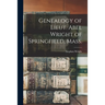 Genealogy of Lieut. Abel Wright of Springfield, Mass.