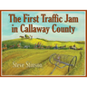 The First Traffic Jam in Callaway County