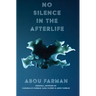 No Silence in the Afterlife