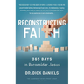 Reconstructing Faith: 365 Days to Reconsider Jesus: 365 Days to Reconsider Jesus