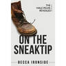 On the Sneak Tip: The Male Pelvis Revealed