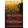 The Lifestyle of a Watchman: A 21-Day Journey to Becoming a Guardian in Prayer