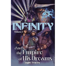 Infinity: And the Empire of His Dreams