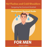 A Menopause Survival Guide for Men, Hot Flushes and Cold Shoulders, Navigate the Emotional Minefield