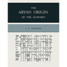 The Aryan Origin of the Alphabet