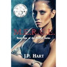 M.E.R.C.E.: Book One of the MERCE Series