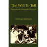 The Will To Tell