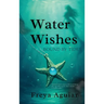Water Wishes: Bound by Tides
