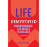 Life Demystified: Understanding: the Secret to Success