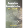 International Humanitarian Law: The Laws of War