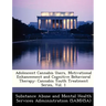 Adolescent Cannabis Users, Motivational Enhancement and Cognitive Behavioral Therapy: Cannabis Youth Treatment Series, Vol. 1